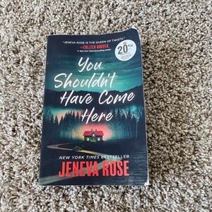 You Shouldn't Have Come Here Book by Jeneva Rose